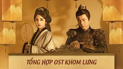 Tổng hợp 9 bài hát trong OST Khom Lưng