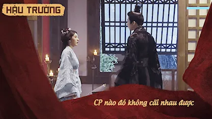 Hậu trường Khom Lưng 05: CP nào đó không cãi nhau được
