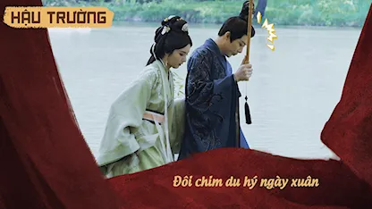 Hậu trường Khom Lưng 06: Đôi chim du hý ngày xuân