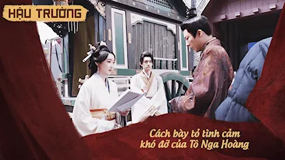 Hậu trường Khom Lưng 12: Cách bày tỏ tình cảm khó đỡ của Tô Nga Hoàng