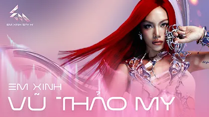 Em Xinh Vũ Thảo My hứa hẹn "máu lửa" khi tham gia chương trình