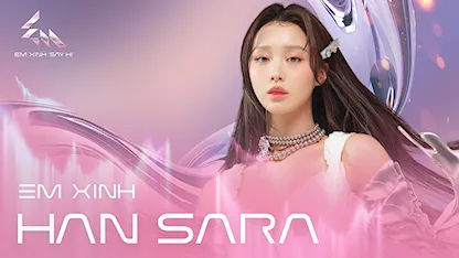Em Xinh Han Sara xin chào cả nhà