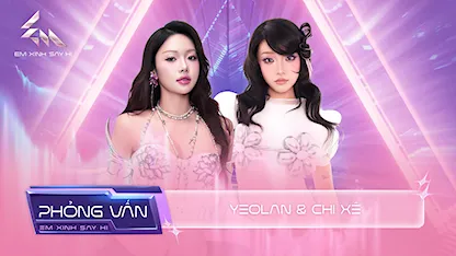 Chị em Yeolan - Chi Xê nhiệt tình quăng miếng, hứa hẹn mang đến năng lượng 'xàm'