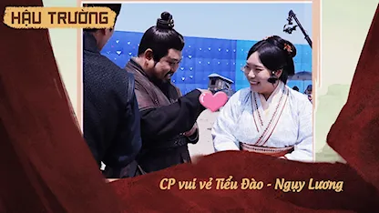 Hậu trường Khom Lưng 23: CP vui vẻ Tiểu Đào-Ngụy Lương