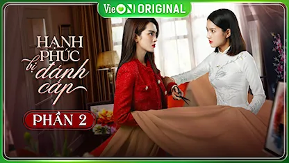 Hạnh Phúc Bị Đánh Cắp - Phần 2 - 02 - NSƯT Nhâm Minh Hiền - NSND Lan Hương - NSƯT Trương Minh Quốc Thái - Hồng Ánh - Ngọc Lan - Bích Ngọc - Thuận Nguyễn - Quỳnh Lương - Steven Nguyễn - NSƯT Cát Tường - NSƯT Đại Nghĩa - Trung Dũng - NSƯT Hạnh Thúy - Dũng Bino