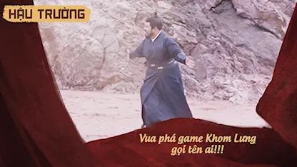 Hậu trường Khom Lưng 26: Vua phá game Khom Lưng gọi tên ai!!!