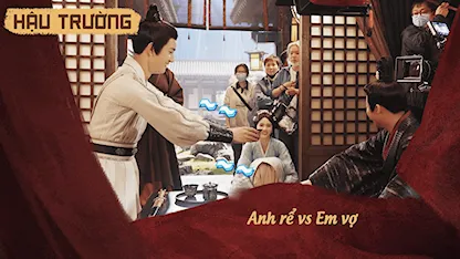 Hậu trường Khom Lưng 29: Anh rể vs Em vợ