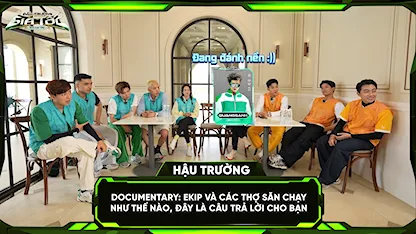 Documentary: Ekip Đấu Trường Gia Tốc và các thợ săn CHẠY như thế nào, đây là câu trả lời cho bạn