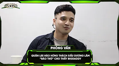 Quân Lee hào hứng thách đấu Dương Lâm 'báo thù' cho thầy BigDaddy