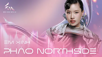 Giới thiệu Em Xinh Pháo Northside