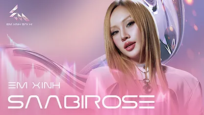 Giới thiệu Em Xinh Saabirose