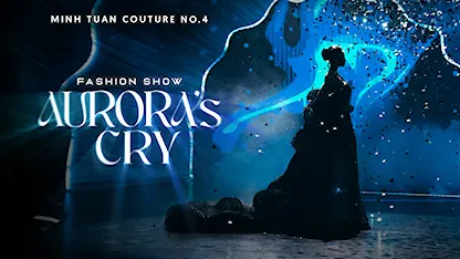 Show Diễn Thời Trang Aurora's Cry - 05 - Hương Giang - Chế Nguyễn Quỳnh Châu - Á hậu Kim Duyên