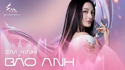 Giới thiệu Em Xinh Bảo Anh