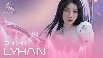 Giới thiệu Em Xinh Lyhan