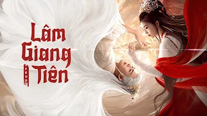 Lâm Giang Tiên - 04 - Trí Lỗi - Quốc Hạo - Bạch Lộc - Tăng Thuấn Hi - Hà Thụy Hiền - Trần Hâm Hải - Chu Khiết Quỳnh - Triệu Dịch Khâm - Lương Vĩnh Kỳ - Triệu Chiêu Nghi