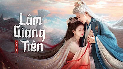 Lâm Giang Tiên - 20 - Trí Lỗi - Quốc Hạo - Bạch Lộc - Tăng Thuấn Hi - Hà Thụy Hiền - Trần Hâm Hải - Chu Khiết Quỳnh - Triệu Dịch Khâm - Lương Vĩnh Kỳ - Triệu Chiêu Nghi