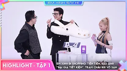 [Highlight Tập 1] - Em Xinh đi SHOPPING: Tiên Tiên, Bảo Anh 'đại gia tiết kiệm', Team Châu Bùi vô sản