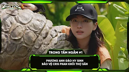 Phương Anh Đào hi sinh bảo vệ Cris Phan khỏi thợ săn