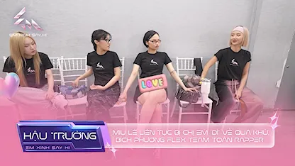 [BTS Tập 1] - Miu Lê liên tục bị chị em 'dí' về quá khứ, Bích Phương flex team toàn Rapper