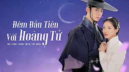 Đêm Đầu Tiên Với Hoàng Tử - 09 - Lee Woong Hee - Seo Hyun - ‎Taecyeon‎ - Kwon Han Sol - Seo Bum June - Ji Hye Won