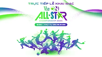 Lễ Khai Mạc VieON All-Star Championship 2025