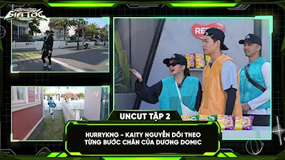 HURRYKNG - Kaity Nguyễn dõi theo từng bước chân của Dương Domic