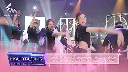 [BTS Tập 2] - Cầm Kỳ Thi Hoạ rehearsal, Phương Mỹ Chi trổ tài thổi sáo, Pháo ra luật chơi mới