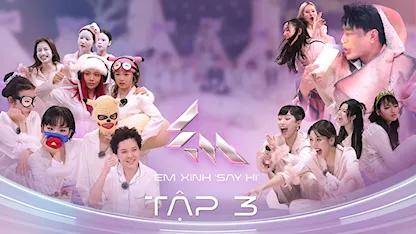 Em Xinh Say Hi - Tập 3