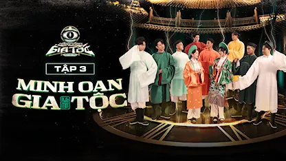 Đấu Trường Gia Tốc - Tập 3: Mình Oan Gia Tộc