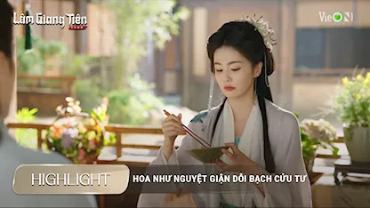 Hoa Như Nguyệt giận dỗi Bạch Cửu Tư