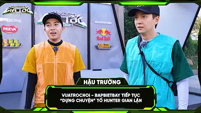 VUATROCHOI - BAPBIETBAY tiếp tục 'dựng chuyện' tố hunter gian lận