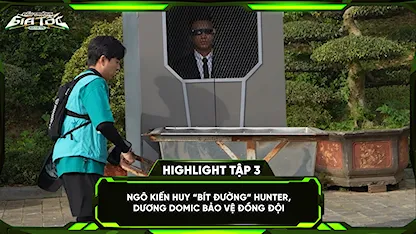 Ngô Kiến Huy 'bít đường' hunter, Dương Domic bảo vệ đồng đội