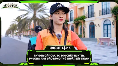 RHYDER gáy cực to đòi chấp hunter, Phương Anh Đào dùng thủ thuật bất thành