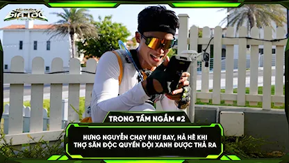 Hưng Nguyễn chạy như bay, hả hê khi thợ săn độc quyền đội xanh được thả ra