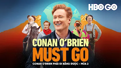 Conan O'brien Phải Đi Bằng Được - Phần 2 - 28 - Conan O'Brien