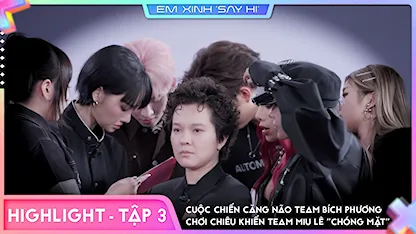 [Highlight Tập 3] - Cuộc chiến căng não team Bích Phương chơi chiêu khiến team Miu Lê 'chóng mặt'