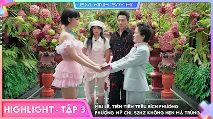 [Highlight Tập 3] - Miu Lê, Tiên Tiên trêu Bích Phương - Phương Mỹ Chi, 52Hz không hẹn mà trùng