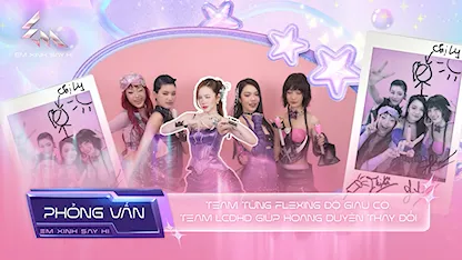 [Phỏng vấn] - Livestage 1: Team Từng flexing độ giàu có, Team LCDHD giúp Hoàng Duyên thay đổi