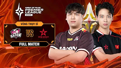 Full Match Bacon Time - One Star Esports (Swiss Stage - APL 2025)