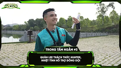 Quân Lee thách thức hunter, nhiệt tình hỗ trợ đồng đội