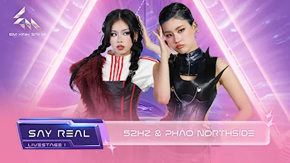 [Say Real] - Livestage 1: 52Hz & Pháo Northside