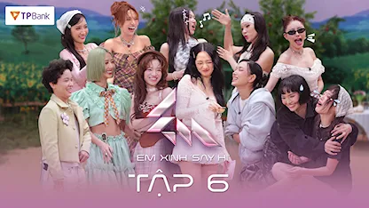 Em Xinh Say Hi - Tập 6
