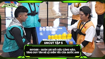 RHYDER-Quân Lee đối đầu căng não, Tăng Duy Tân hé lộ điểm yếu Quốc Anh