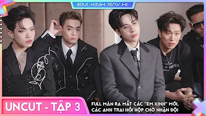 [Uncut Tập 3] - Full màn ra mắt các Em Xinh mới, các Anh Trai hồi hộp chờ nhận đội