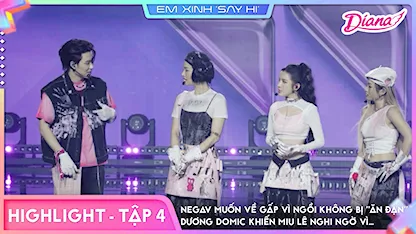 [Highlight Tập 4] - Negav muốn về gấp vì ngồi không bị ăn đạn, Dương Domic khiến Miu Lê nghi ngờ vì…