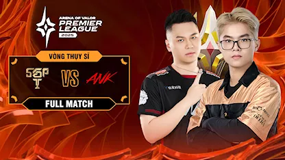 Full Match Saigon Phantom -  ANK Gaming (Playoffs - APL 2025)