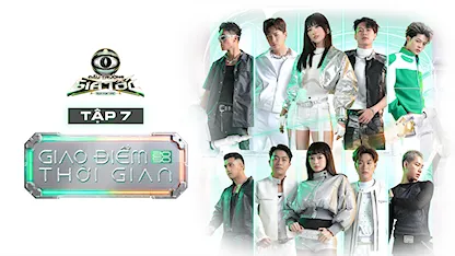 Đấu Trường Gia Tốc - Tập 7: Giao Điểm Thời Gian