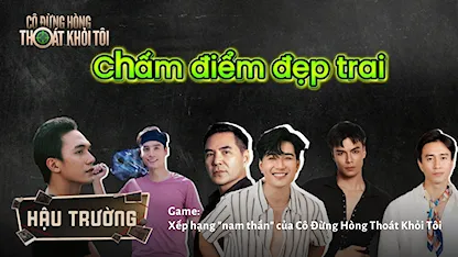 Game: Xếp hạng "nam thần" của Cô Đừng Hòng Thoát Khỏi Tôi