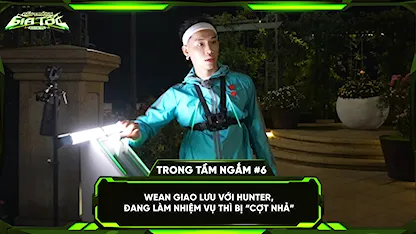 WEAN giao lưu với hunter, đang làm nhiệm vụ thì bị 'cợt nhả'