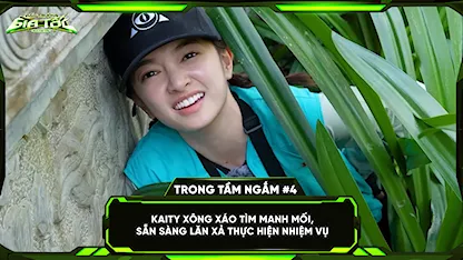 Kaity xông xáo tìm manh mối, sẵn sàng lăn xả thực hiện nhiệm vụ